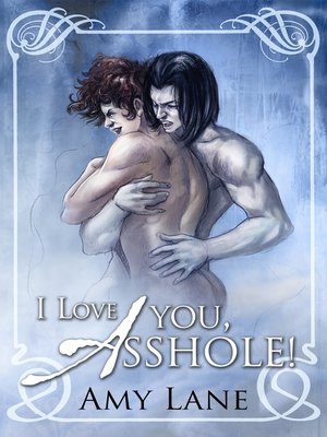 cover image of I Love You, Asshole!